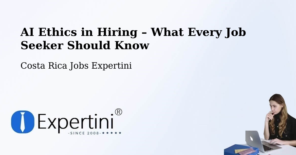 AI Ethics in Recruitment & Hiring – Limón - Limón, Costa Rica Jobs Expertini