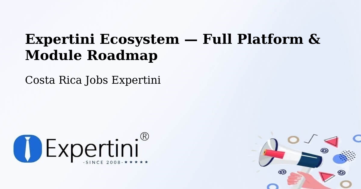 Expertini Ecosystem — Full Platform & Module Roadmap – Limón