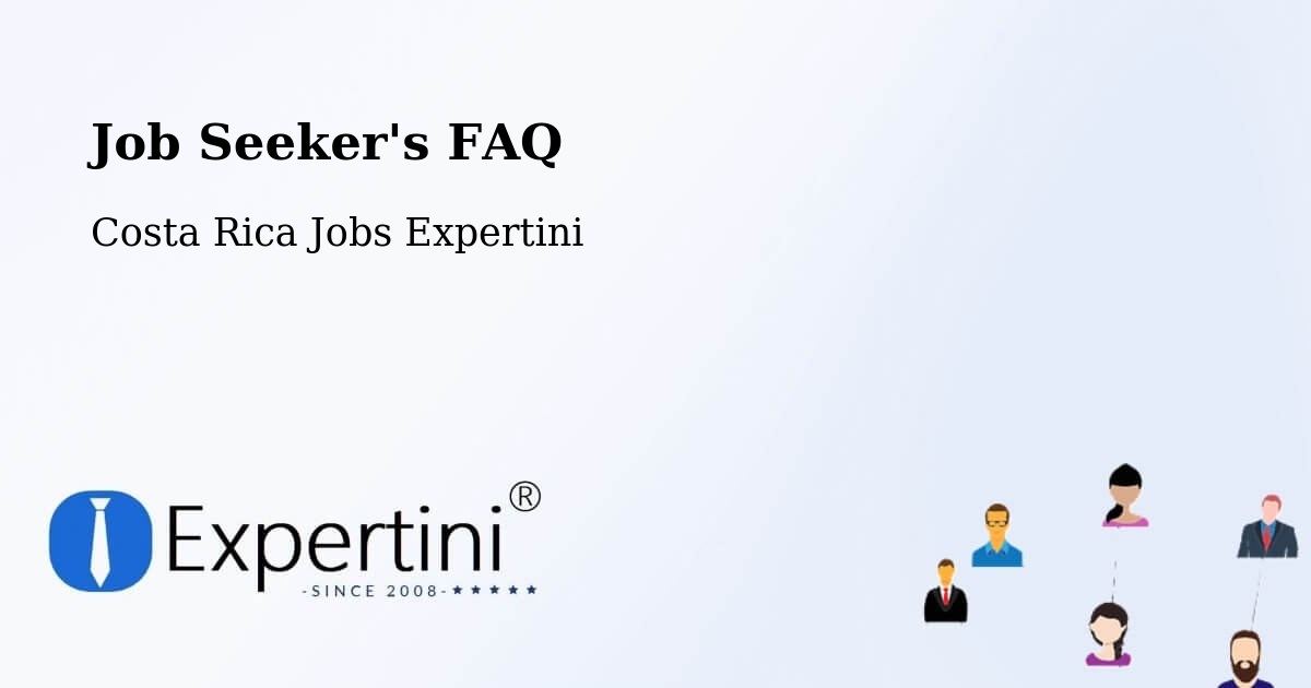 Job Seeker FAQ – Limón - Costa Rica Jobs Expertini